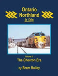 Morning Sun Books Inc 1758 Ontario Northland in Color -- Volume 2: The Chevron Era (Hardcover, 128 pages)